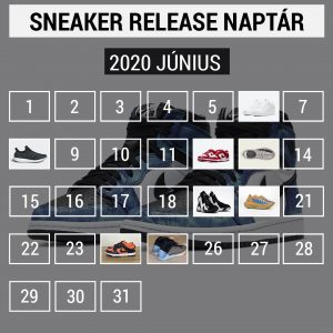 Sneaker release dátumok: 2020 június