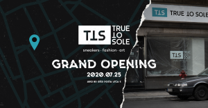 True to Sole Grand Opening - új, nagyobb, és menőbb